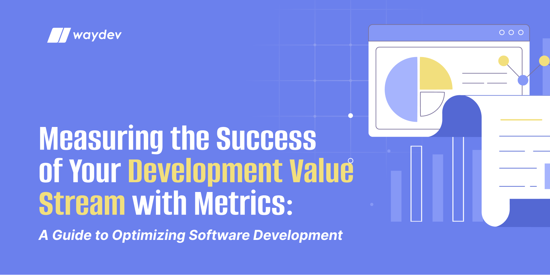 Measuring the Success of Your Development Value Stream with Metrics