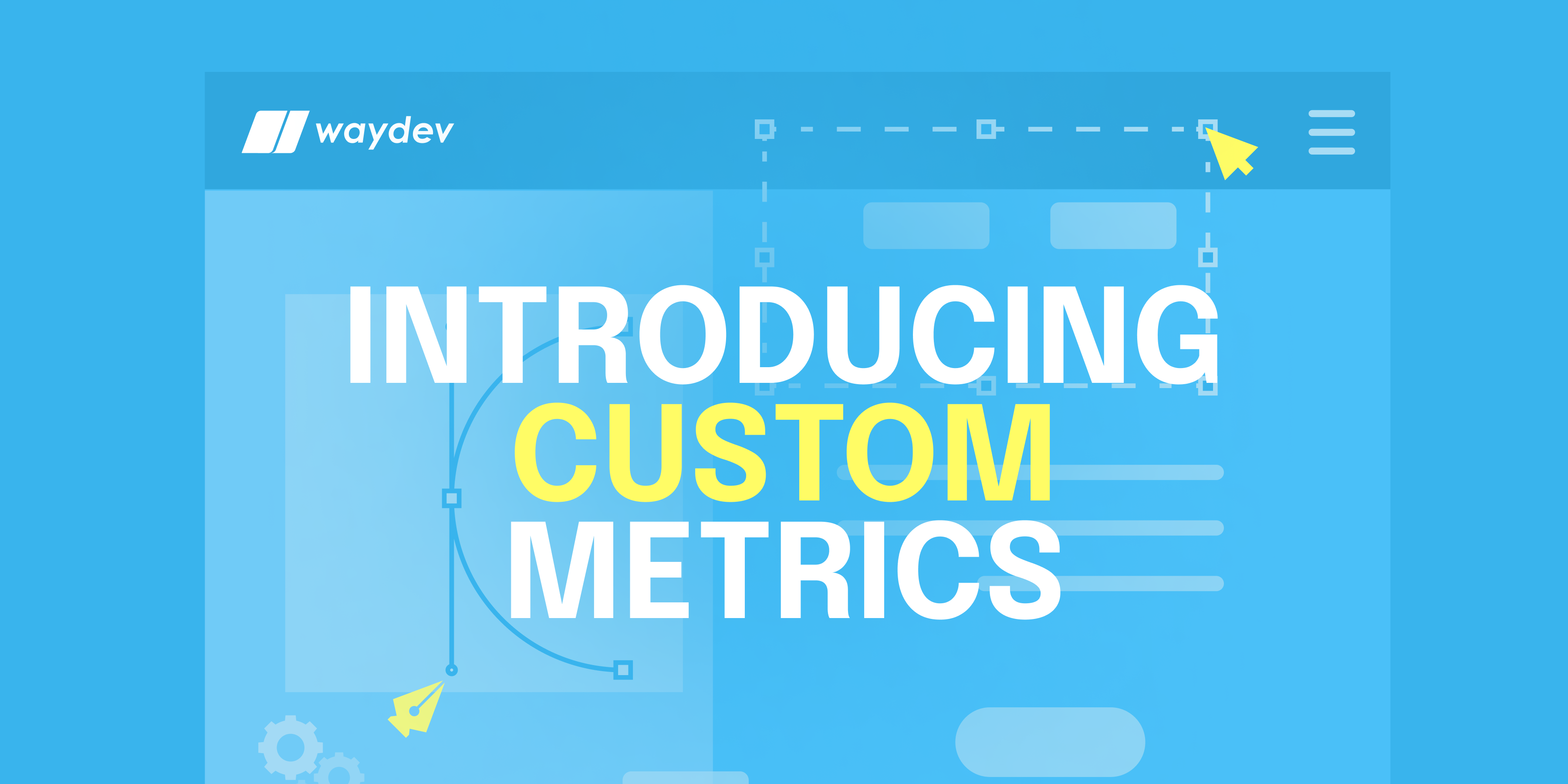 Introducing Custom Metrics