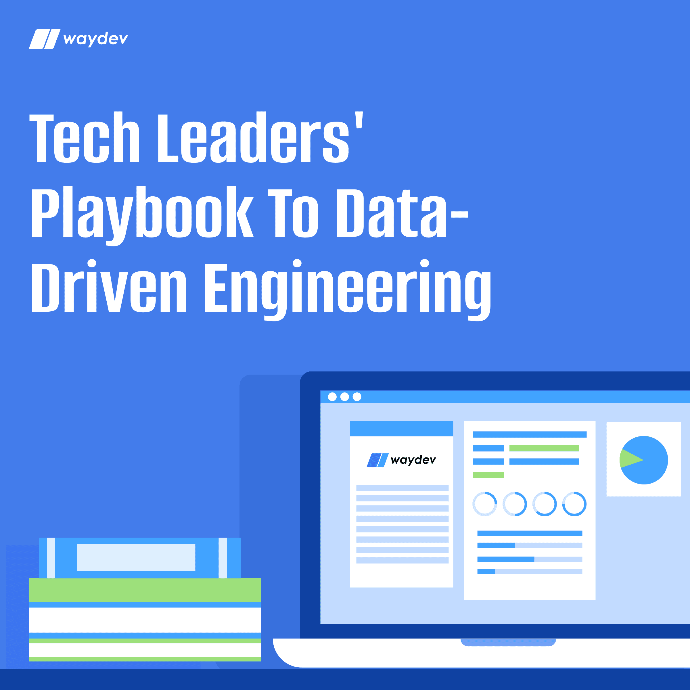 Tech Leaders' Playbook to Data-Driven Engineering
