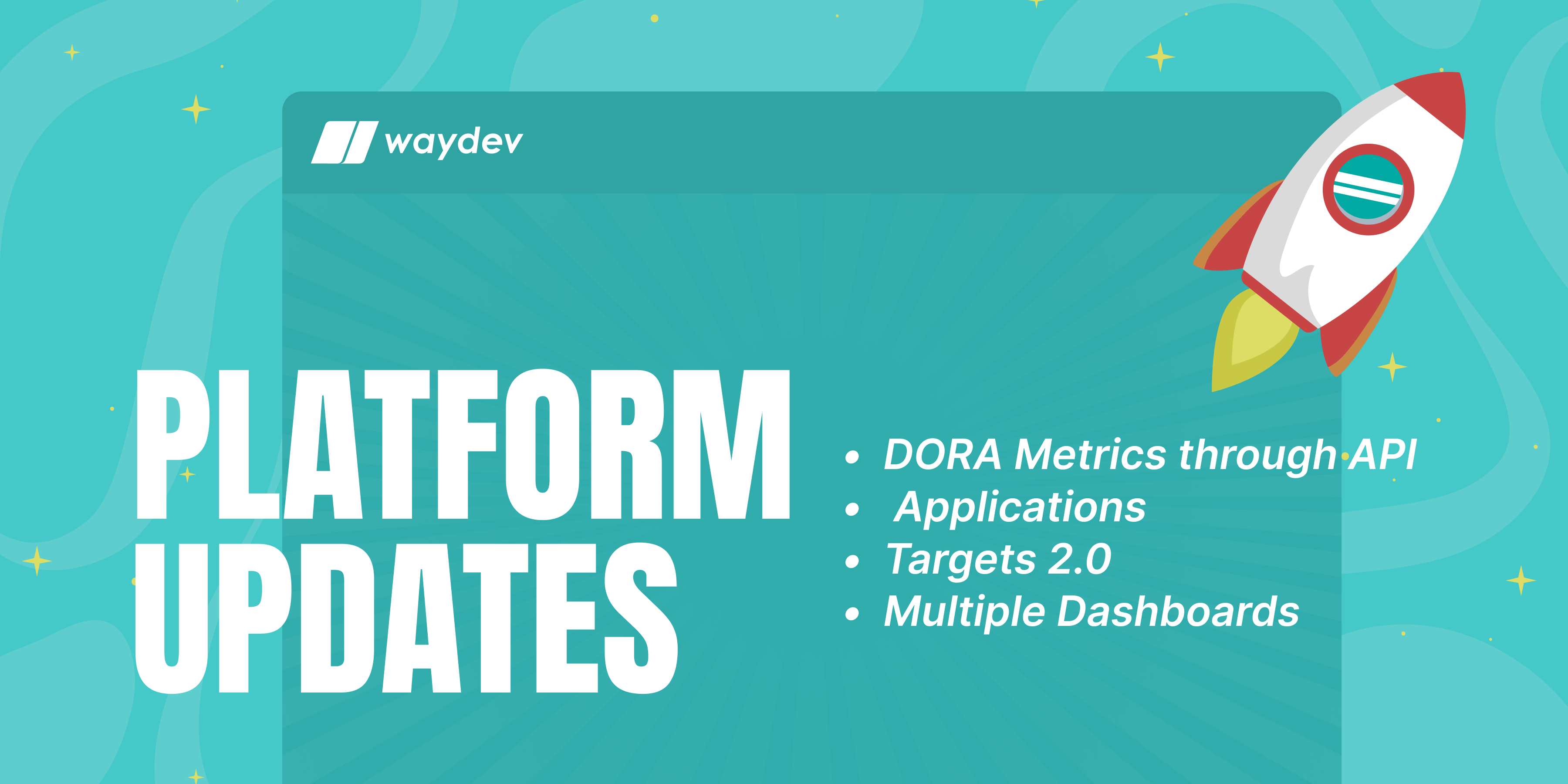 Platform Updates: DORA Metrics through API, Applications, Targets 2.0, Multiple Dashboards