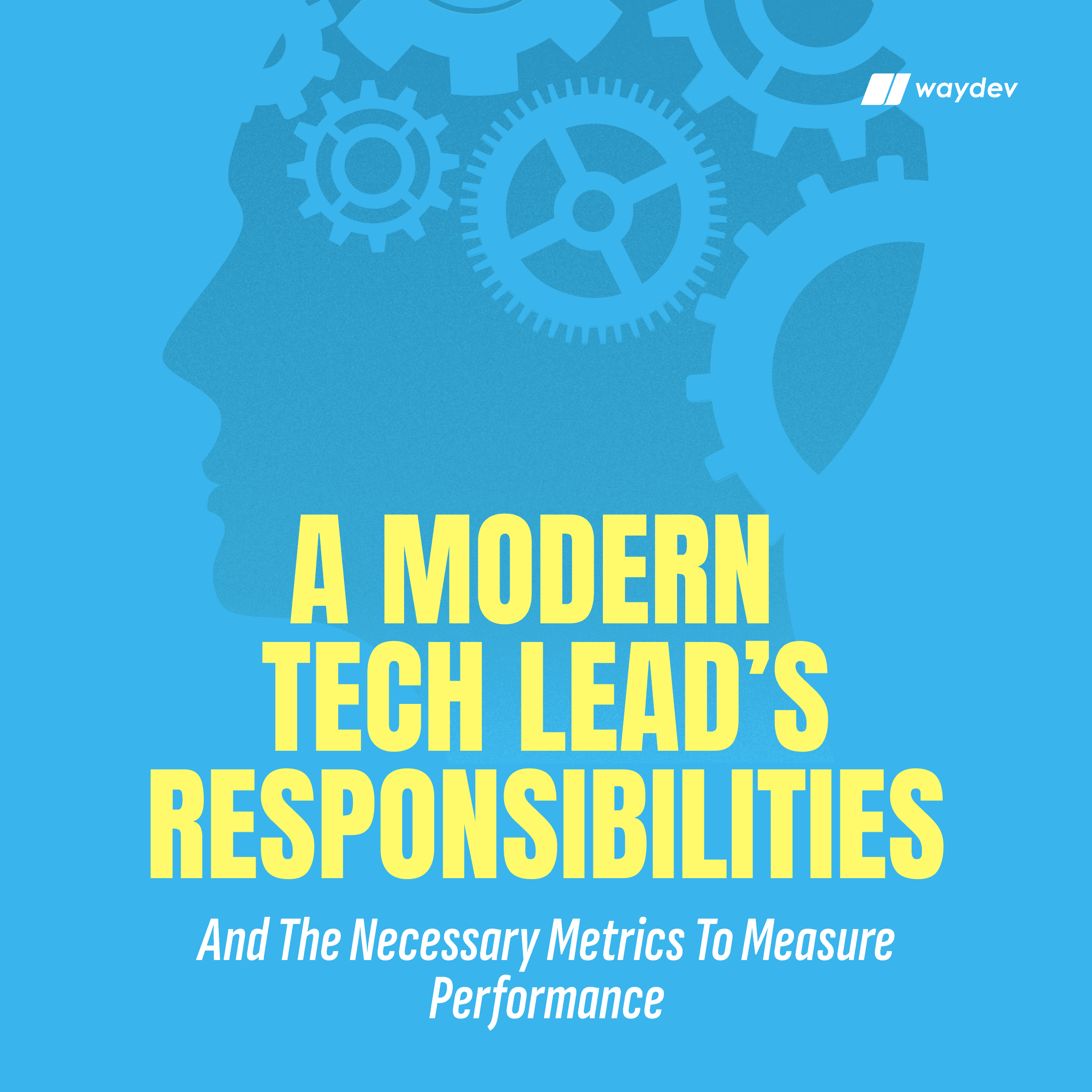 Modern Tech Lead’s Responsibilities