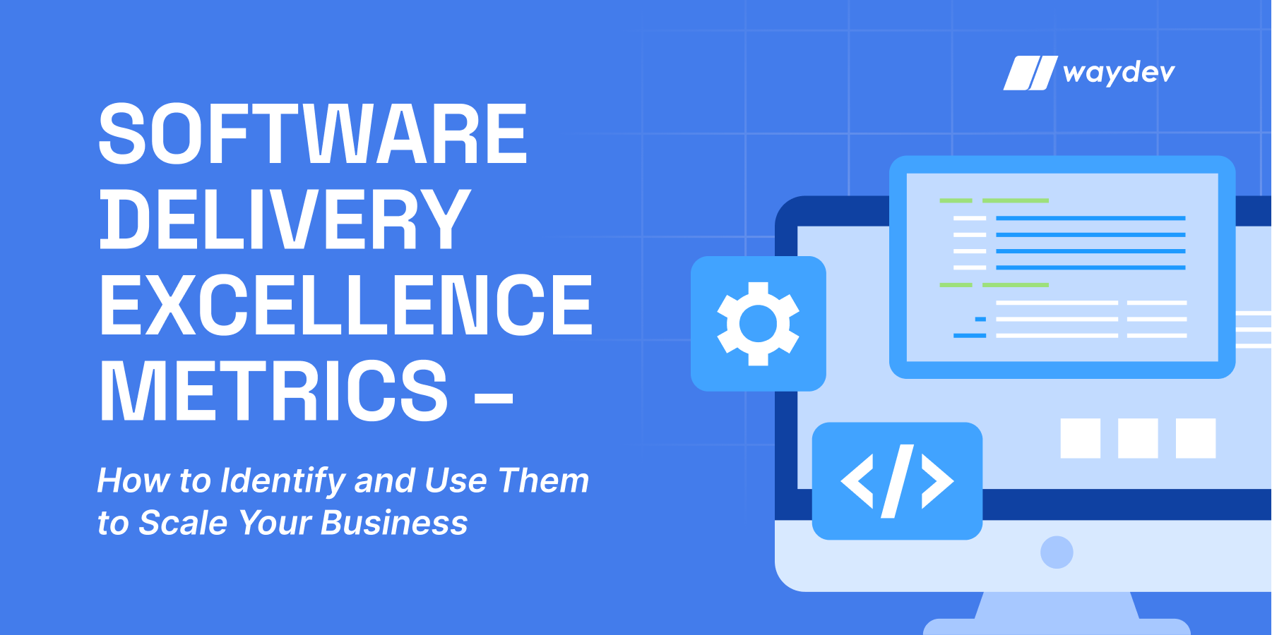 Software Delivery Excellence Metrics