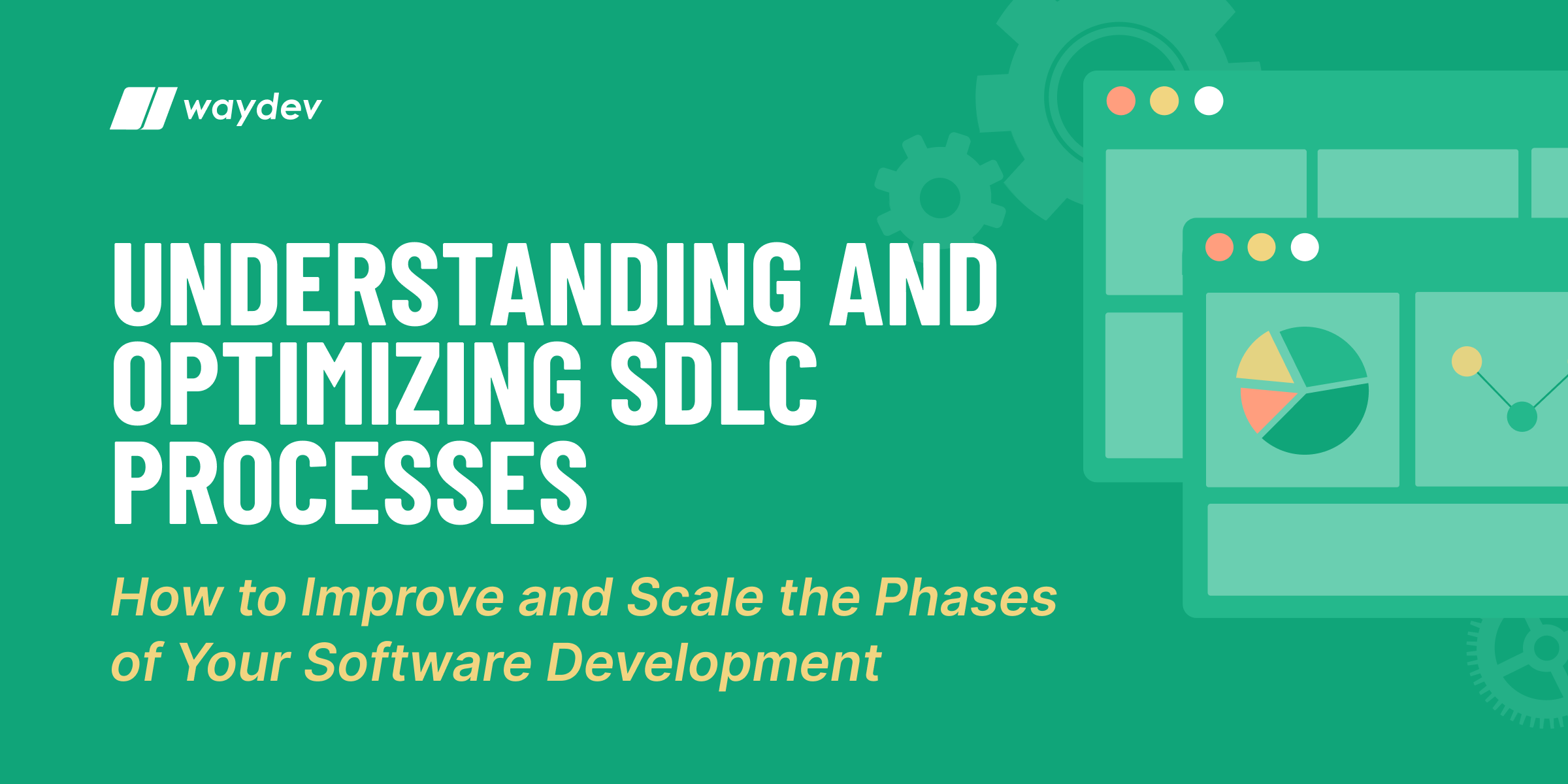 SDLC processes: How to improve the 7 basic methodologies