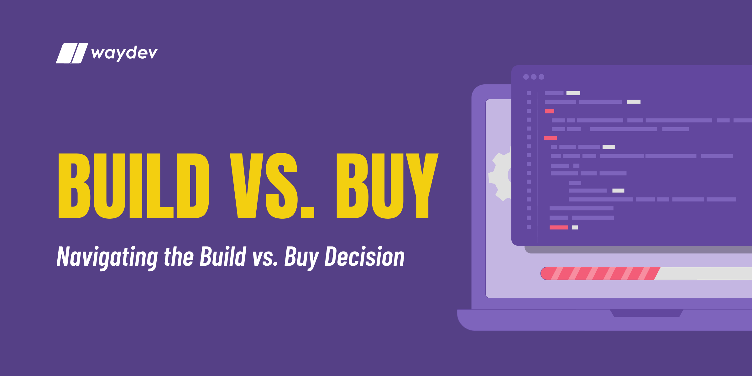 Navigating the Build vs Buy Decision